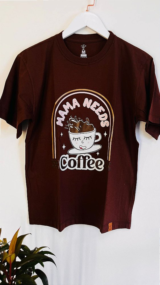 T-shirt Mama needs Coffee