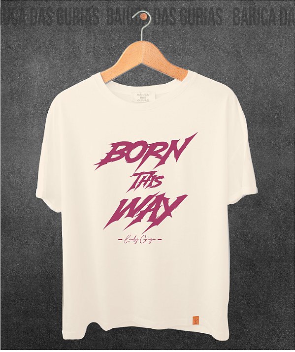 T-Shirt Lady Gaga - Born this way