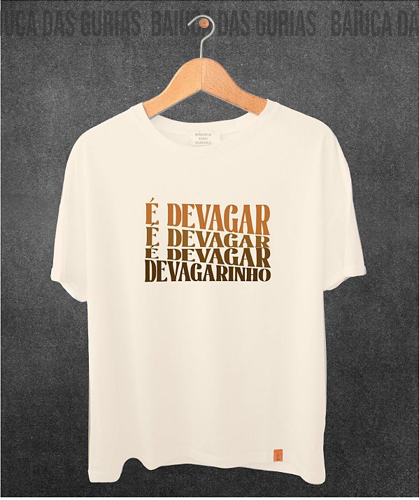 Camiseta É devagar... (Manga com ou sem paetê)