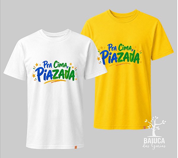Camiseta Copa - Pra cima Piazada!
