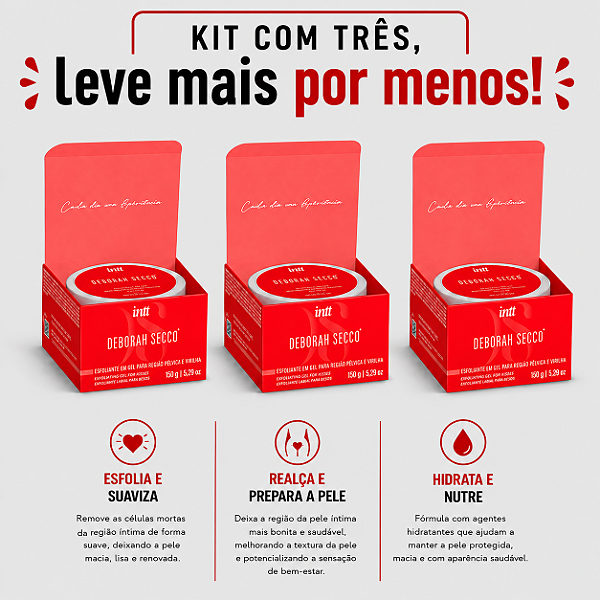 KIT COM TRES ESFOLIANTE ÍNTIMO by Deborah Secco ( cada sai por 41,83 no pix )