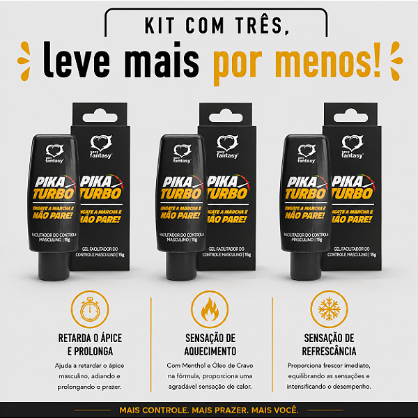 KIT COM TRES PIKA TURBO GEL RETARDANTE 15g ( cada sai por R$ 10,95 no pix )