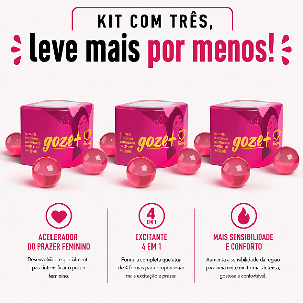 KIT COM TRES GOZE+ ACELERADOR DO PRAZER CÁPSULA 3un ( cada sai por R$ 5,97 no pix )