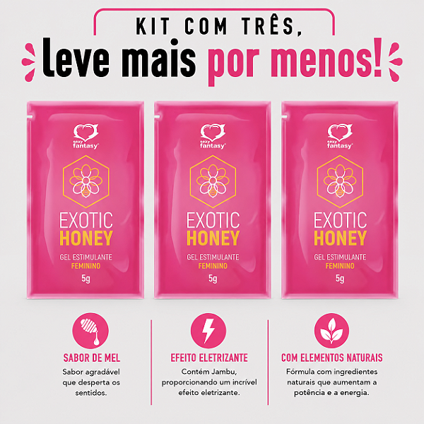 KIT COM TRES EXOTIC HONEY MEL EXCITANTE FEMININO 5g ( cada sai por R$ 4,18 no pix )