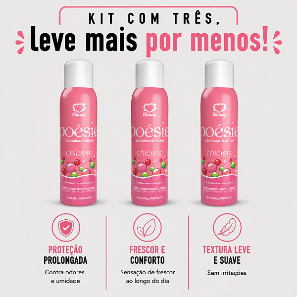 KIT COM TRES POÉSIE Desodorante Íntimo Chiclete 150ml ( cada sai por R$ 21,90 no pix )