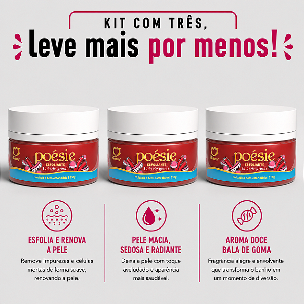 KIT COM TRES Esfoliante Corporal Poésie Bala de Goma 250g ( cada sai por R$ 29,37 no pix )