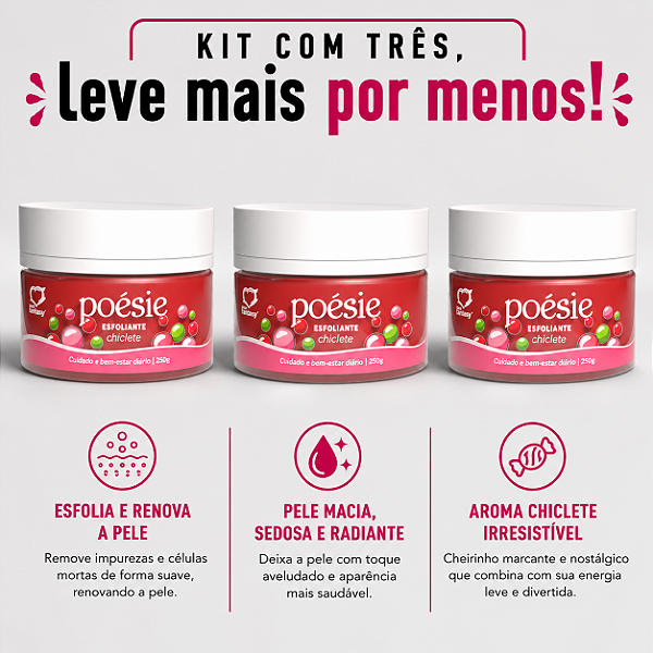 KIT COM TRES Esfoliante Corporal Poésie Chiclete 250g ( cada sai por R$ 29,37 no pix )