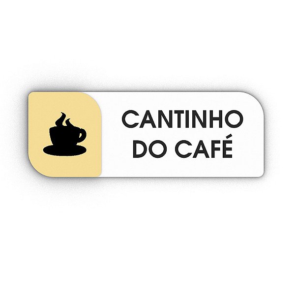 Placa Porta Sinalização Cantinho do Café Acrílico
