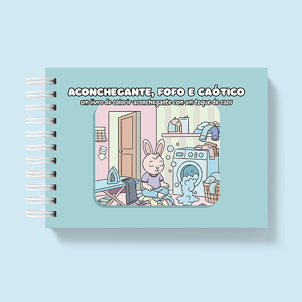 Livro de Colorir - Aconchegante, Fofo e Caótico - 40 Desenhos