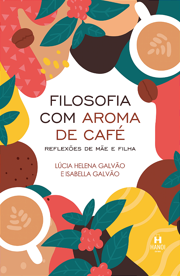 Livro Filosofia com aroma de café: Reflexões de mãe e filha