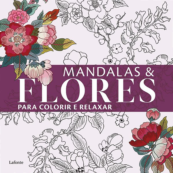 Livro Mandalas &Flores para Colorir e Relaxar