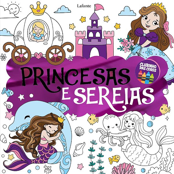 Livro Princesas E Sereias - Clubinho Das Cores