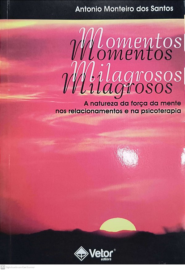 Livro Momentos Milagrosos - A Natureza Da Força Da Mente ...