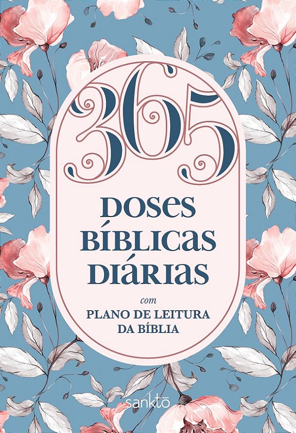 365 Doses Bíblicas Diárias - Floral - Com Plano de Leitur...