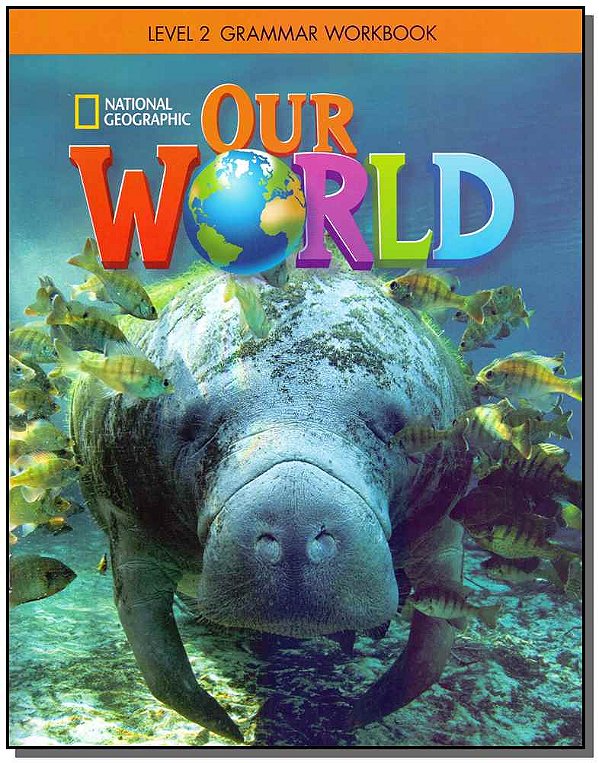 Livro Our World Ame - Level 2 - Grammar Workbook - 02Ed/1...