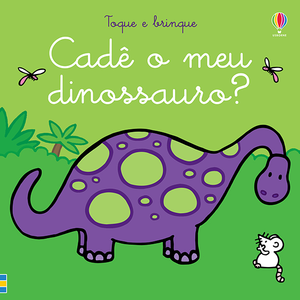 Livro Cadê O Meu Dinossauro?: Toque E Brinque