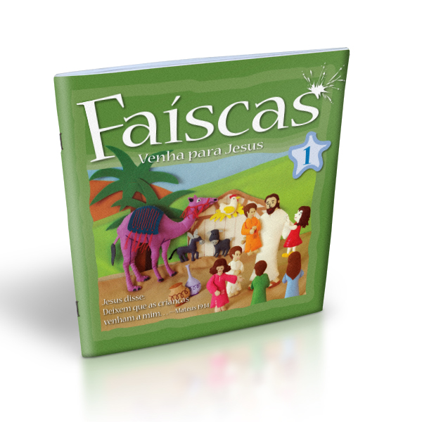 Livro Coleção Faíscas - Volume 1 - Venha para Jesus: venha para...