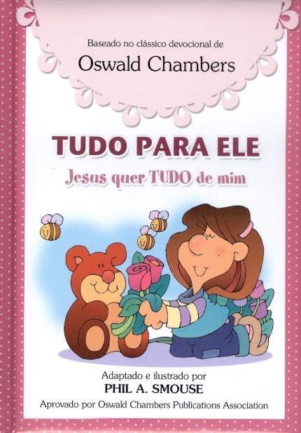 Livro Tudo Para Ele - Jesus Quer Tudo De Mim