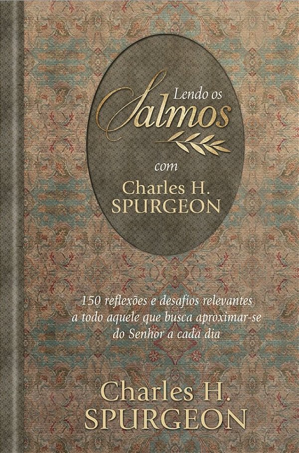 Livro Lendo os Salmos com Charles H. Spurgeon: 150 reflex...