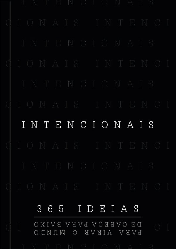 Livro Intencionais: 365 ideias para virar o mundo de cabe...