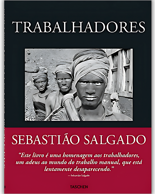 Livro Sebastião Salgado - Trabalhadores