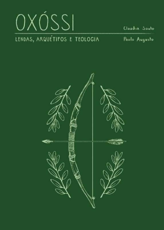 Livro Oxóssi - Lendas, Arquétipo E Teologia
