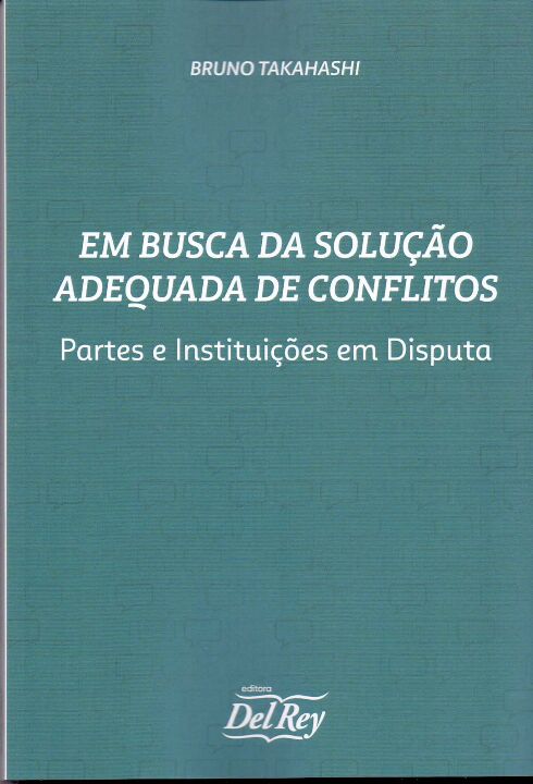 Livro Em Busca Da Solução Adequada De Conflitos - Partes ...
