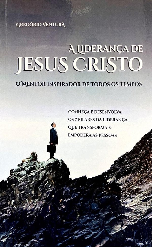 Livro A Liderança De Jesus - O Mentor Inspirador De Todos...