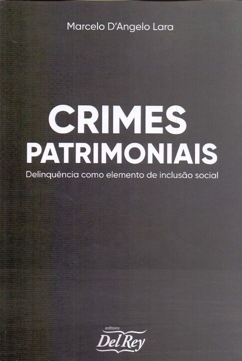 Livro Crimes Patrimoniais: Delinquência Como Elemento De ...
