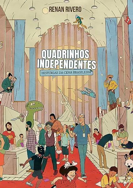 Livro Quadrinhos Independentes - Histórias Da Cena Brasil...