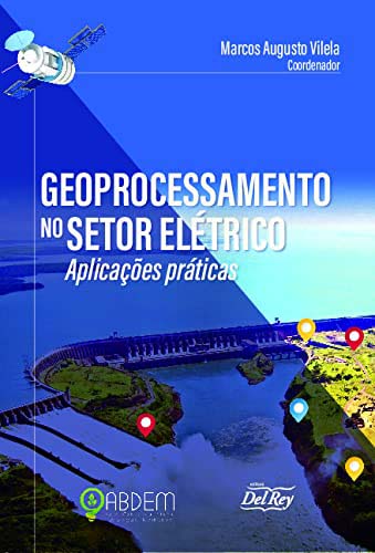 Livro Geoprocessamento No Setor Elétrico - Aplicações Práticas ...