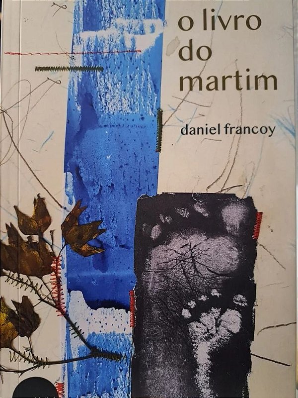 Livro O Livro Do Martim - Daniel Francoy