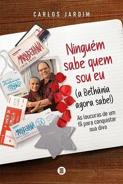 Livro Ninguém sabe quem sou eu (a Bethânia agora sabe!): ...