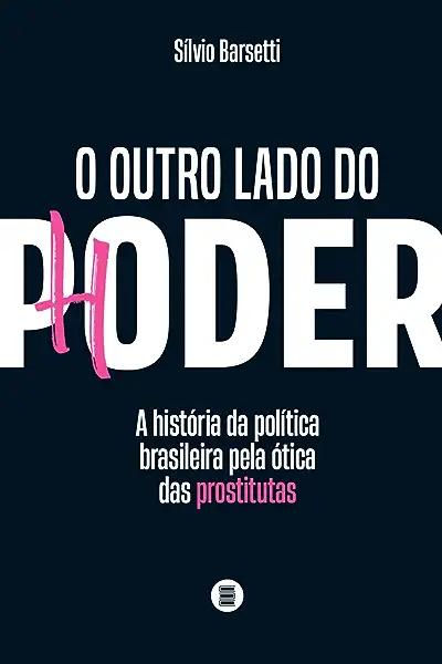 Livro O outro lado do poder: a história da política brasi...