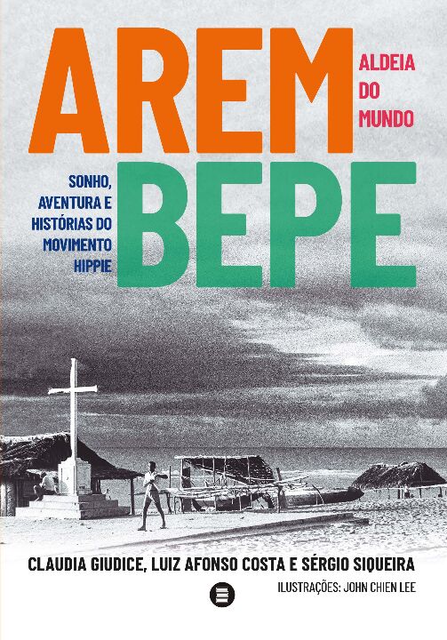 Livro Arembepe, aldeia do mundo: sonho, aventura e histór...