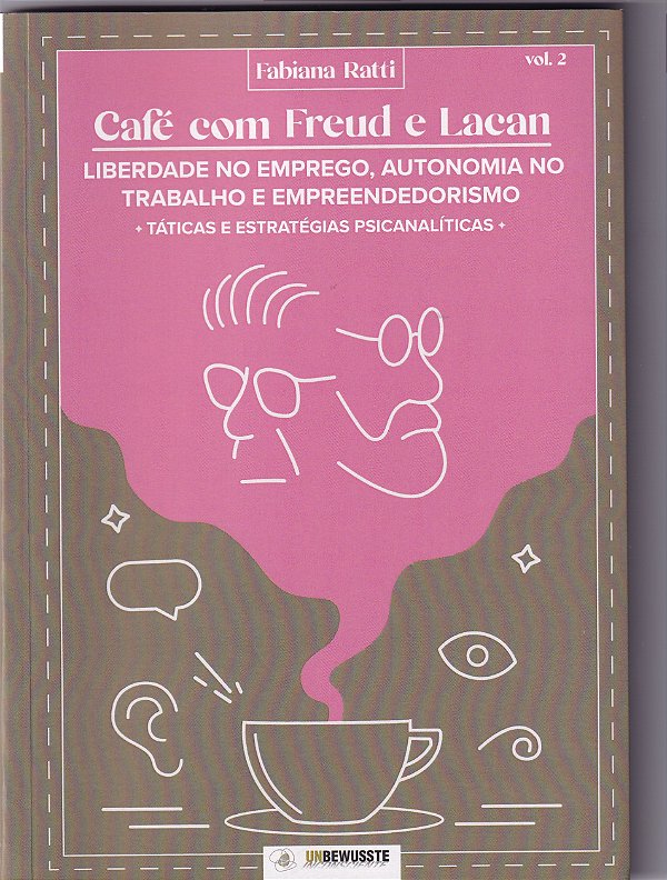 Livro Café Com Freud E Lacan: Liberdade No Emprego, Auton...