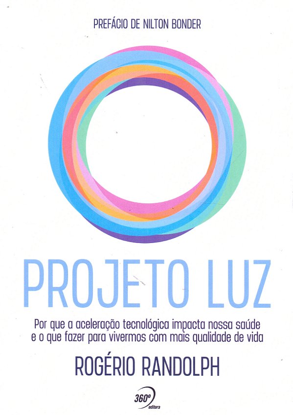 Livro Projeto Luz - Por Que Acelerac.Tecnologica Impacta