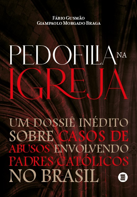 Livro Pedofilia na igreja: um dossiê inédito sobre casos ...