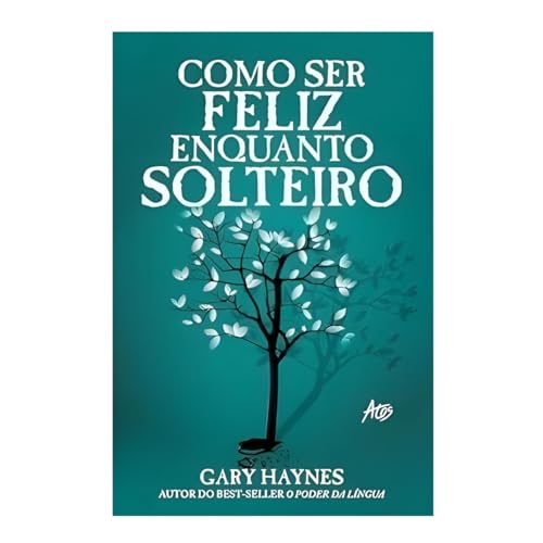 Livro Como Ser Feliz Enquanto Solteiro