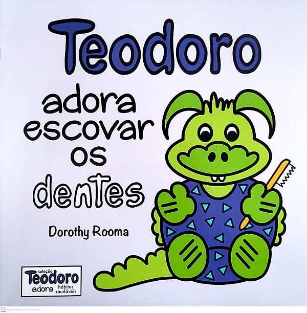 Livro Teodoro Adora Escovar Os Dentes
