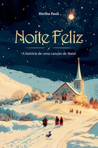 Livro Noite Feliz - A História De Uma Canção De Natal