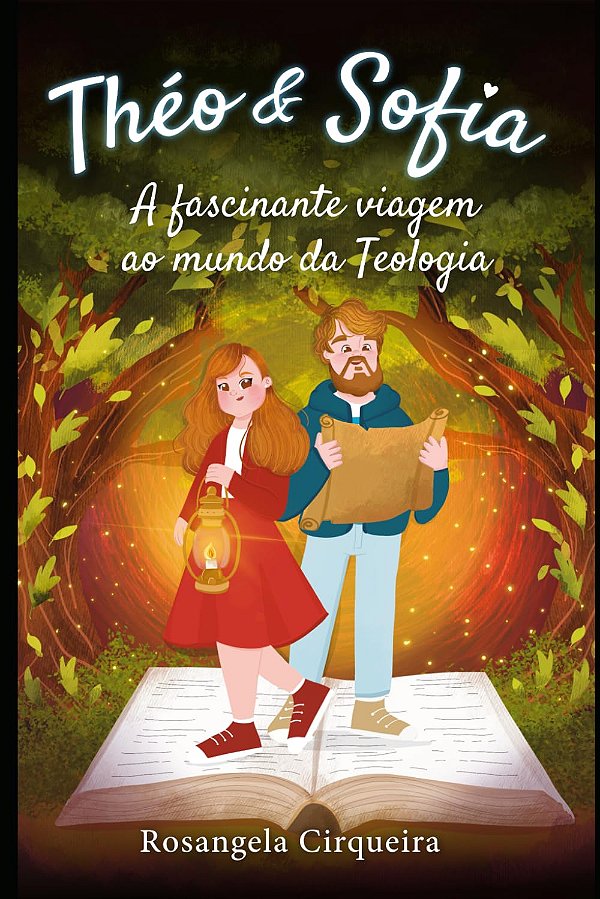 Livro Théo & Sofia: A Fascinante Viagem Ao Mundo Da Teolo...