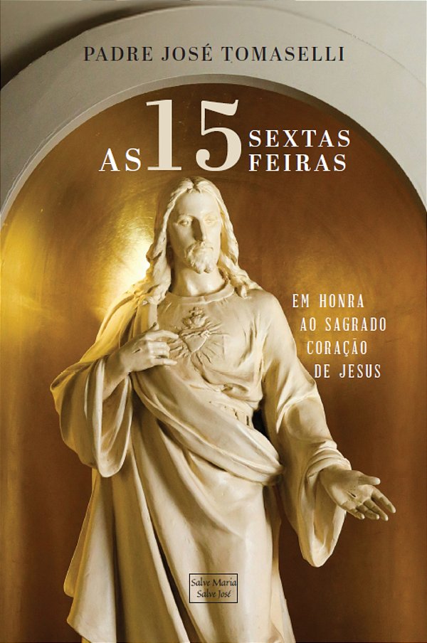Livro As 15 Sextas Feiras Em Honra Ao Sagrado Coração De ...