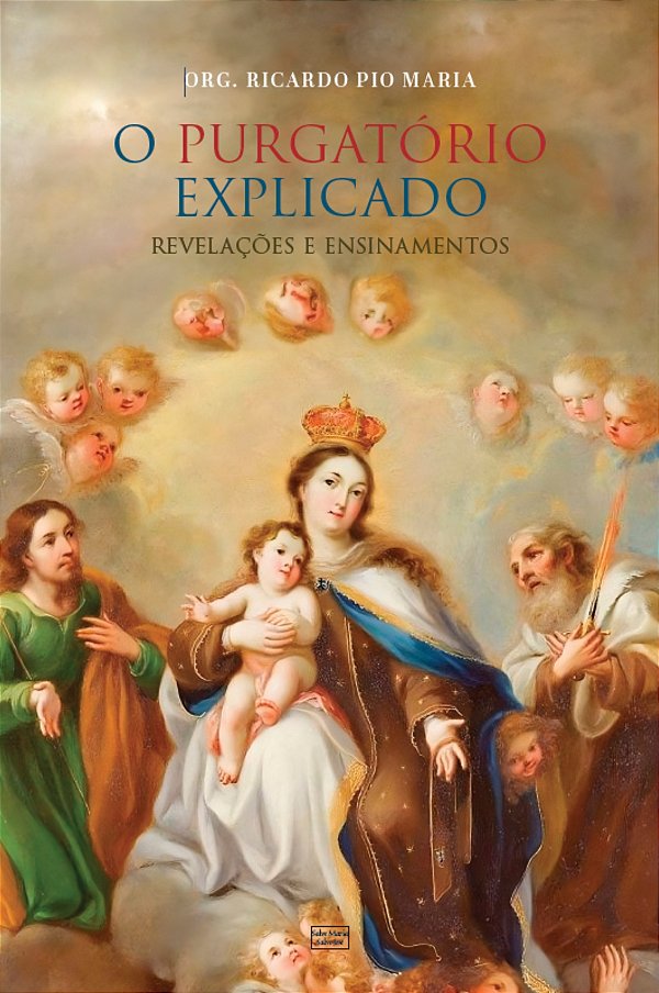 Livro O Purgatório Explicado: Revelações E Ensinamentos