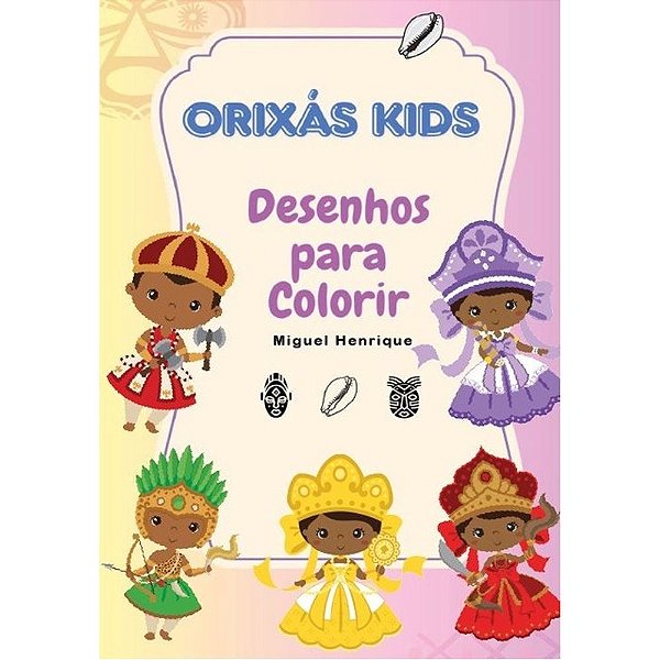 Livro Orixá Kids - Livro Para Colorir