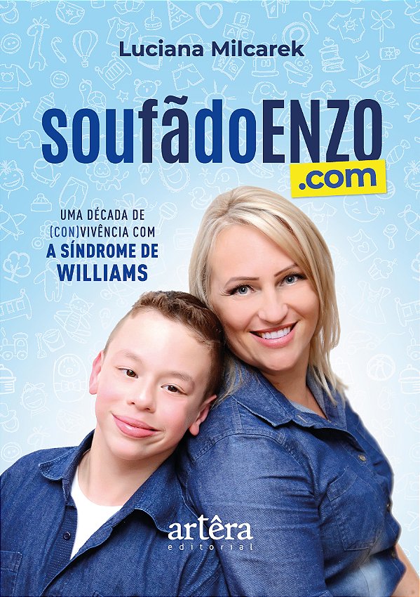 Livro soufãdoEnzo.com - Uma década de (con)vivência com a Síndr...