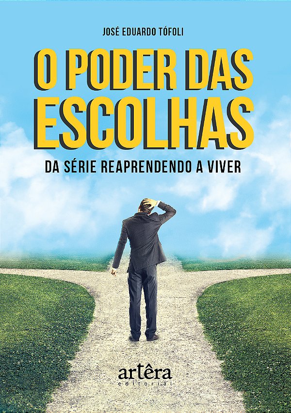 Livro O poder das escolhas da série reaprendendo a viver