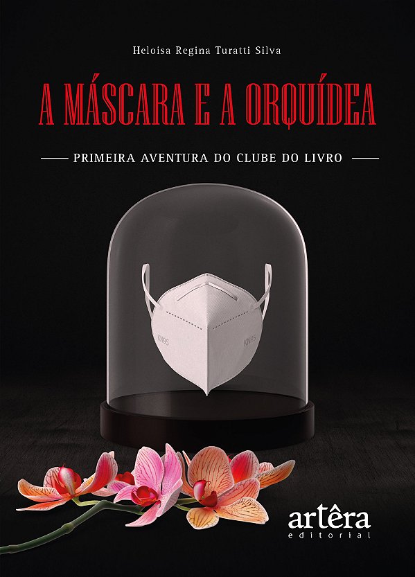 Livro A máscara e a orquídea: primeira aventura do clube do liv...