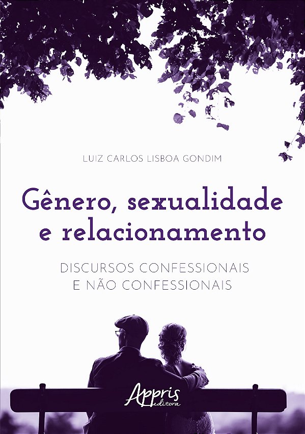 Livro Gênero, sexualidade e relacionamento: discursos confessio...