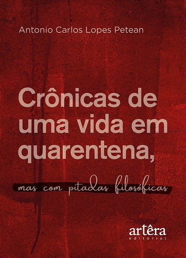 Livro Crônicas de uma vida em quarentena, mas com pitadas filos...